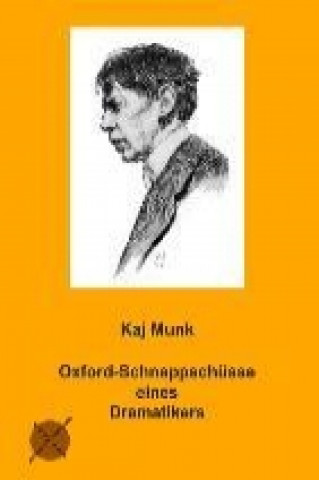 Book Oxfordschnappschüsse eines Dramatikers Kaj Munk