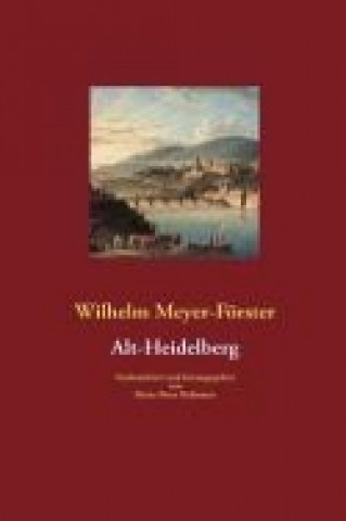 Carte Alt-Heidelberg Wilhelm Meyer-Förster