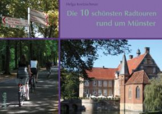 Książka Die 10 schönsten Radtouren rund um Münster Helga Kretzschmar