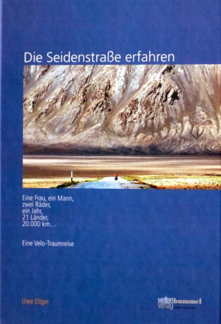 Könyv Die Seidenstraße erfahren Uwe Ellger