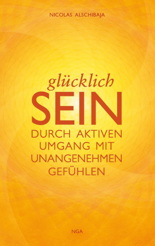 Knjiga GLÜCKLICH SEIN Nicolas Alschibaja
