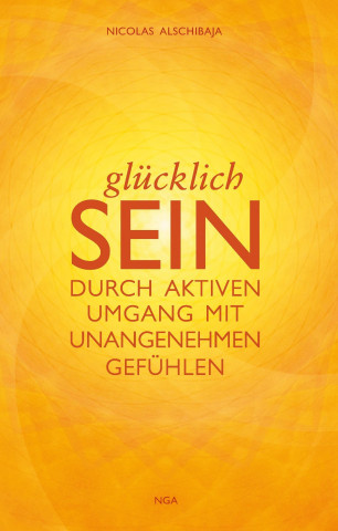 Книга GLÜCKLICH SEIN Nicolas Alschibaja
