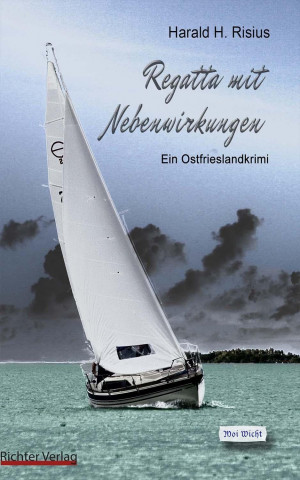 Knjiga Regatta mit Nebenwirkungen Harald H. Risius