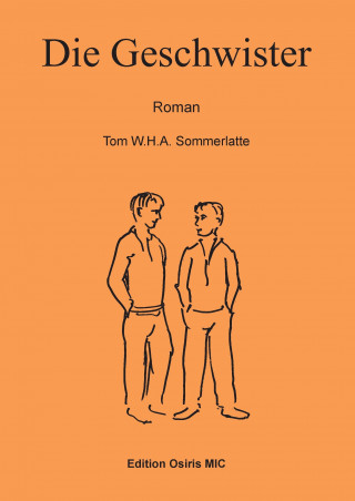 Kniha Die Geschwister Tom W. H. A. Sommerlatte