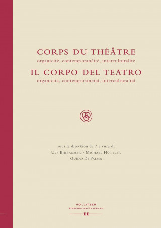 Carte Corps du Théâtre / Il Corpo del Teatro Ulf Birbaumer