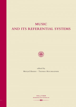 Kniha Music and its Referential Systems Matjaz Barbo