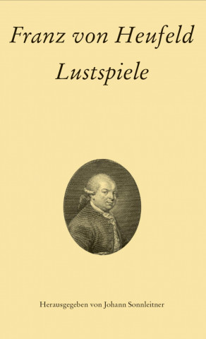 Книга Franz von Heufeld: Lustspiele Franz von Heufeld