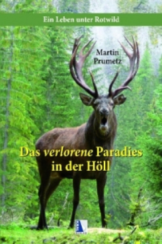 Carte Das verlorene Paradies in der Höll Martin Prumetz