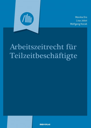 Buch Arbeitszeitrecht für Teilzeitbeschäftigte Monika Drs