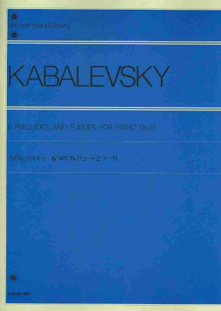 Kniha 6 Preludes and Fugues, Op. 61: Piano Solo Dmitri Kabalevsky