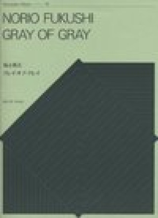 Kniha Gray of Gray: For Percussion Solo Norio Fukushi