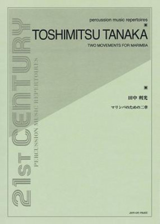 Knjiga 2 Movements for Marimba Toshimitsu Tanaka