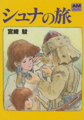 Knjiga The Journey of Shuna Hayao Miyazaki