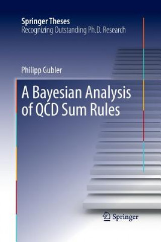 Kniha Bayesian Analysis of QCD Sum Rules Philipp Gubler
