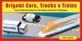 Książka Origami Cars, Trucks & Trains Kit: [Origami Kit with 2 Books, 96 Papers, 27 Projects] Taro Yaguchi