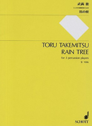 Kniha Rain Tree: For 3 Percussion Players: SJ 1006 Toru Takemitsu