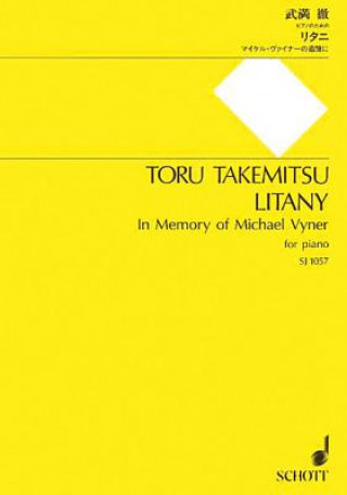 Carte Litany: "In Memory of Michael Vyner" - For Piano Toru Takemitsu