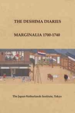 Kniha The Deshima Diaries: Marginalia 1700-1740 Nederlandsche Oost-Indische Compagnie