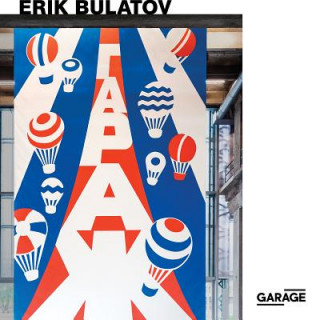 Kniha Erik Bulatov: Come to Garage! Erik Bulatov