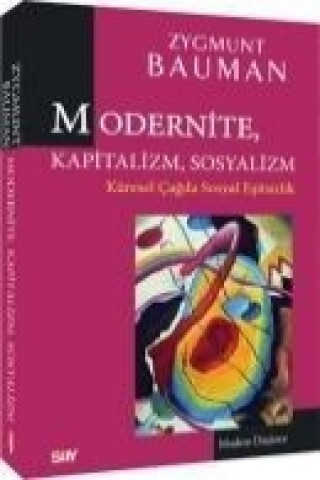 Könyv Modernite, Kapitalizm, Sosyalizm Zygmunt Bauman