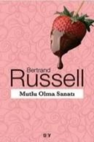 Книга Mutlu Olma Sanati Bertrand Russell