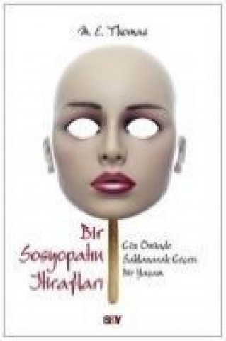 Книга Bir Sosyopatin Itiraflari M. E. Thomas