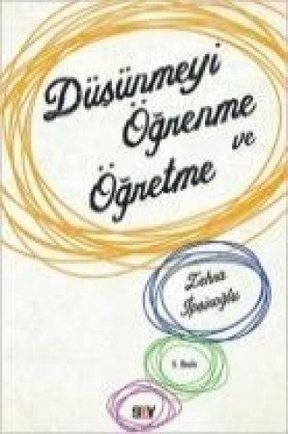 Книга Düsünmeyi Ögrenme ve Ögretme Zehra Ipsiroglu