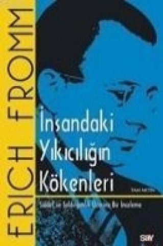 Książka Insandaki Yikiciligin Kökenleri Erich Fromm