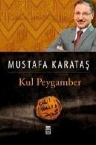 Kniha Kul Peygamber Mustafa Karatas