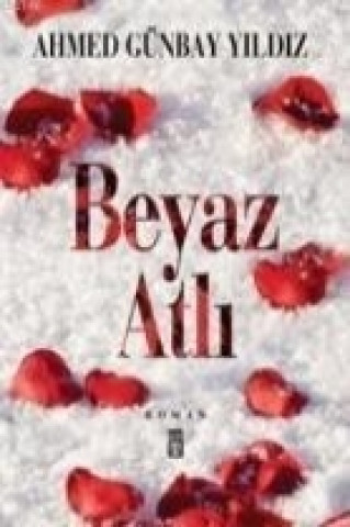 Buch Beyaz Atli Ahmed Günbay Yildiz