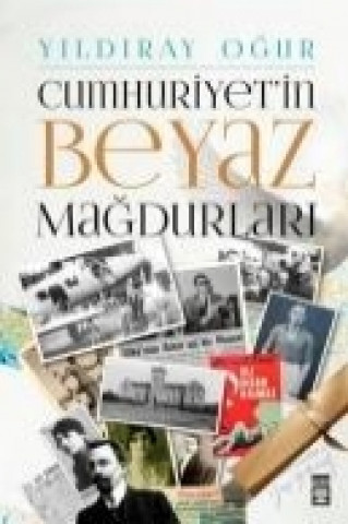 Książka Cumhuriyetin Beyaz Magdurlari Yildiray Ogur