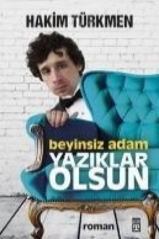 Kniha Beyinsiz Adam Yaziklar Olsun Hakim Türkmen