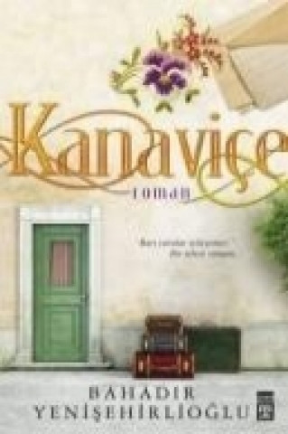 Книга Kanavice Bahadir Yenisehirlioglu