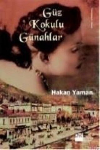 Книга Güz Kokulu Günahlar Hakan Yaman