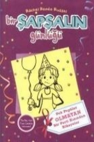 Kniha Bir Sapsalin Günlügü 2; Pek Popüler Olmayan Bir Parti Kizindan Hikayeler Rachel Renee Russell