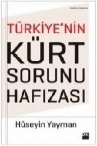 Kniha Türkiyenin Kürt Sorunu Hafizasi Hüseyin Yayman