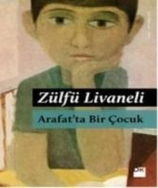 Kniha Arafatta Bir Cocuk Dogan Kitap Zülfü Livaneli