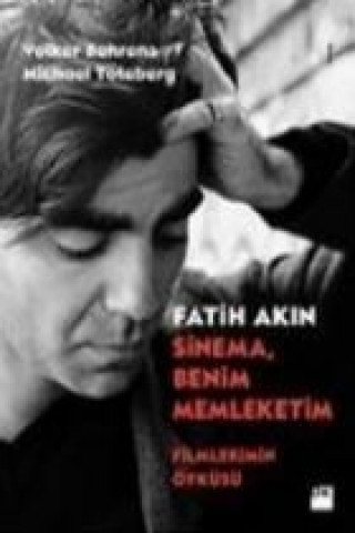 Kniha Sinema, Benim Memleketim Fatih Akin