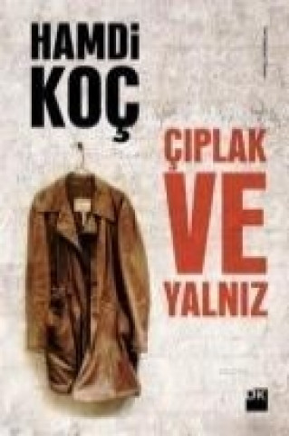 Kniha Ciplak ve Yalniz Hamdi Koc