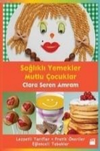 Carte Saglikli Yemekler Mutlu Cocuklar Clara Seren Amram