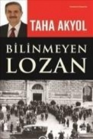 Kniha Bilinmeyen Lozan Taha Akyol