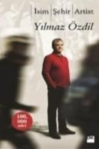 Kniha Isim Sehir Artist Yilmaz Özdil