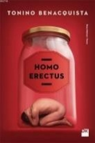 Kniha Homo Erectus Tonino Benacquista