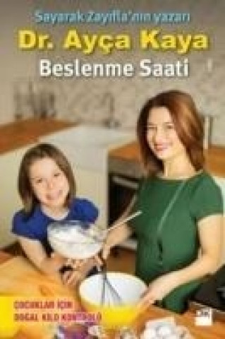 Könyv Beslenme Saati Ayca Kaya