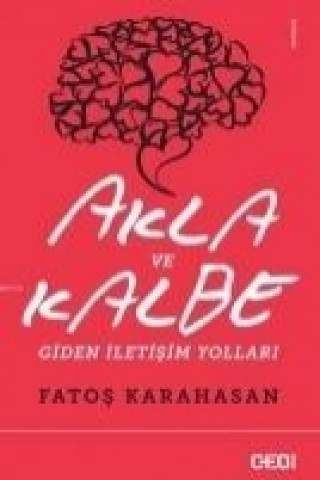 Книга Akla ve Kalbe Giden Iletisim Yollari Fatos Karahasan