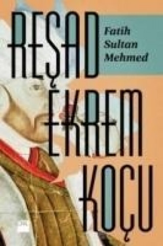 Βιβλίο Fatih Sultan Mehmed Resad Ekrem Kocu