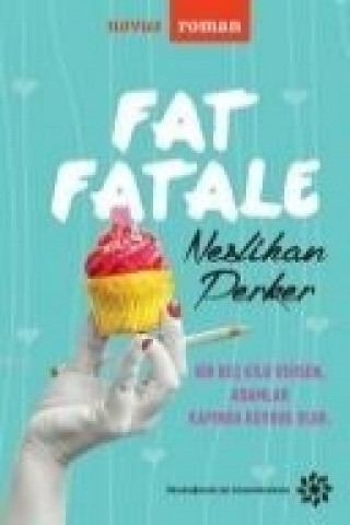 Kniha Fat Fatale Neslihan Perker