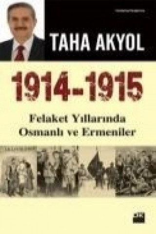 Książka 1914 -1915 Felaket Yillarinda Osmanli ve Ermeniler Taha Akyol