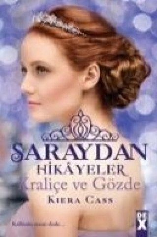 Livre Saraydan Hikayeler Kralice ve Gözde Kiera Cass