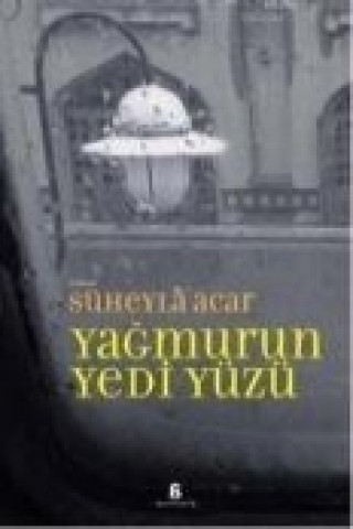 Kniha Yagmurun Yedi Yüzü Süheyla Acar